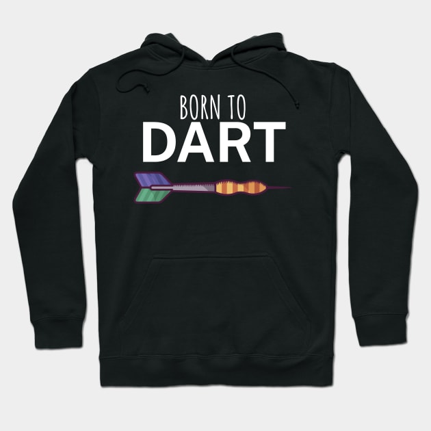 Born to dart Hoodie by maxcode